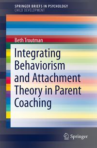 Produktbild: Integrating Behaviorism and Attachment Theory in Parent Coaching