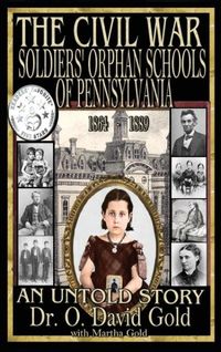 Produktbild: The Civil War Soldiers' Orphan Schools of Pennsylvania 1864-1889