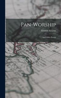 Produktbild: Pan-Worship: And Other Poems