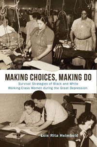 Bild vom Artikel Making Choices, Making Do vom Autor Lois Rita Helmbold