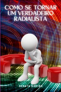 Produktbild: Como Se Tornar Um Verdadeiro Radialista.