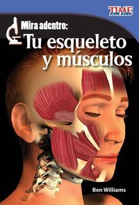 Produktbild: Mira adentro: Tu esqueleto y tus musculos