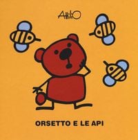 Produktbild: Orsetto e le api. Le ministorie di Attilio