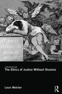 Produktbild: Wolcher, L: The Ethics of Justice Without Illusions
