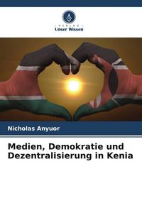 Produktbild: Medien, Demokratie und Dezentralisierung in Kenia