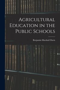 Produktbild: Agricultural Education in the Public Schools