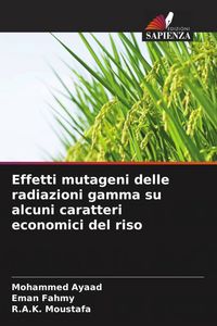 Produktbild: Effetti mutageni delle radiazioni gamma su alcuni caratteri economici del riso