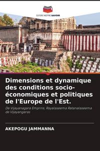 Produktbild: Dimensions et dynamique des conditions socio-&eacute;conomiques et politiques de l'Europe de l'Est.