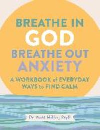 Produktbild: Breathe in God, Breathe Out Anxiety