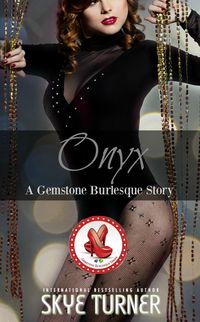 Bild vom Artikel Onyx (Gemstone Burlesque) vom Autor Skye Turner