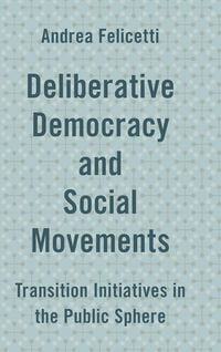 Produktbild: Deliberative Democracy and Social Movements