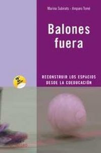 Produktbild: Balones fuera : reconstruir los espacios desde la coeducaci&oacute;n