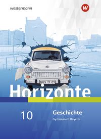 Produktbild: Horizonte - Geschichte f&uuml;r Gymnasien in Bayern - Ausgabe 2018