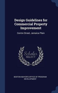 Produktbild: Design Guidelines for Commercial Property Improvement: Centre Street, Jamaica Plain