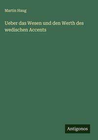 Produktbild: Ueber das Wesen und den Werth des wedischen Accents
