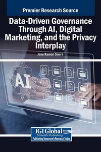 Produktbild: Data-Driven Governance Through AI, Digital Marketing, and the Privacy Interplay