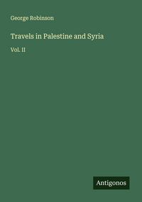 Produktbild: Travels in Palestine and Syria