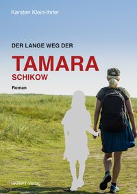 Produktbild: Der lange Weg der Tamara Schikow