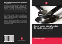 Produktbild: Aneurismas complicados da aorta abdominal