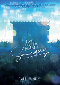 Produktbild: Sumino, Y: I Will Forget This Feeling Someday (Light Novel)