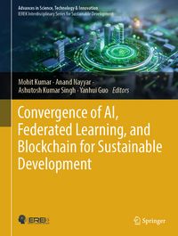 Produktbild: Convergence of AI, Federated Learning, and Blockchain for Sustainable Development