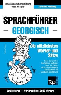 Produktbild: Sprachf&uuml;hrer Deutsch-Georgisch und thematischer Wortschatz mit 3000 W&ouml;rtern