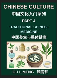Produktbild: Chinese Culture (Part 4)- Traditional Chinese Medicine and Holistic Wellness, Understanding Yin-Yang, Qi Energy, Herbal Healing, and Daily Health Practices