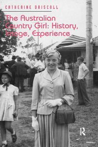 Produktbild: The Australian Country Girl: History, Image, Experience