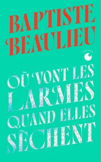 Produktbild: O&ugrave; vont les larmes quand elles s&egrave;chent