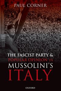 Produktbild: The Fascist Party and Popular Opinion in Mussolini's Italy