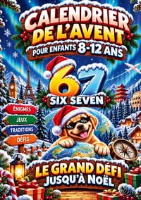 Produktbild: 67 SIX SEVEN Le Grand D&eacute;fi jusqu'&agrave; No&euml;l: Calendrier de l'Avent pour enfants 8-12 ans