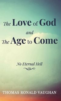 Produktbild: The Love of God and The Age to Come