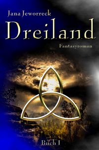 Bild vom Artikel Dreiland-Trilogie / Dreiland I vom Autor Jana Jeworreck