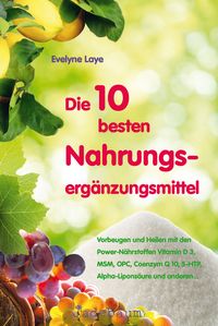 Produktbild: Die 10 besten Nahrungserg&auml;nzungsmittel