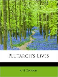 Produktbild: Clough, A: Plutarch's Lives