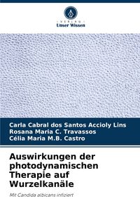 Produktbild: Auswirkungen der photodynamischen Therapie auf Wurzelkan&auml;le
