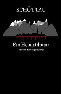 Produktbild: Sch&ouml;ttau - Ein Heimatdrama