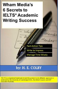 Produktbild: Wham Media's 6 Secrets to IELTS Academic Writing Success
