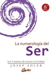 Produktbild: La numerolog&iacute;a del ser : los 9 caminos de retorno a la unidad