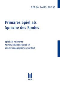 Produktbild: Prim&auml;res Spiel als Sprache des Kindes