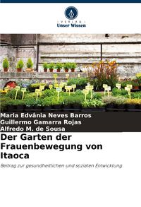 Produktbild: Der Garten der Frauenbewegung von Itaoca