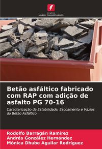 Produktbild: Bet&atilde;o asf&aacute;ltico fabricado com RAP com adi&ccedil;&atilde;o de asfalto PG 70-16