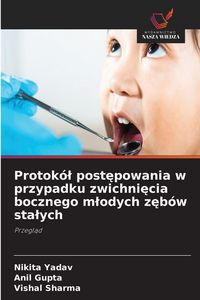 Produktbild: Protok&oacute;&iquest; post&iquest;powania w przypadku zwichni&iquest;cia bocznego m&iquest;odych z&iquest;b&oacute;w sta&iquest;ych