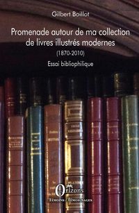 Produktbild: Promenade autour de ma collection de livres illustr&eacute;s modernes (1870-2010)