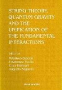 Produktbild: String Theory, Quantum Gravity and the Unification of the Fundamental Interactions - Proceedings of the Conference