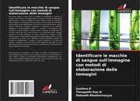 Produktbild: Identificare le macchie di sangue sull'immagine con metodi di elaborazione delle immagini