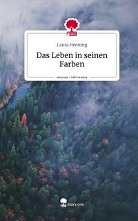 Produktbild: Das Leben in seinen Farben. Life is a Story - story.one