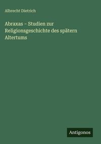 Produktbild: Abraxas - Studien zur Religionsgeschichte des sp&auml;tern Altertums