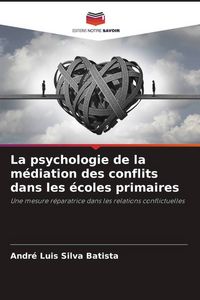 Produktbild: La psychologie de la m&eacute;diation des conflits dans les &eacute;coles primaires
