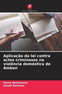 Produktbild: Aplica&ccedil;&atilde;o da lei contra actos criminosos na viol&ecirc;ncia dom&eacute;stica de Ambon